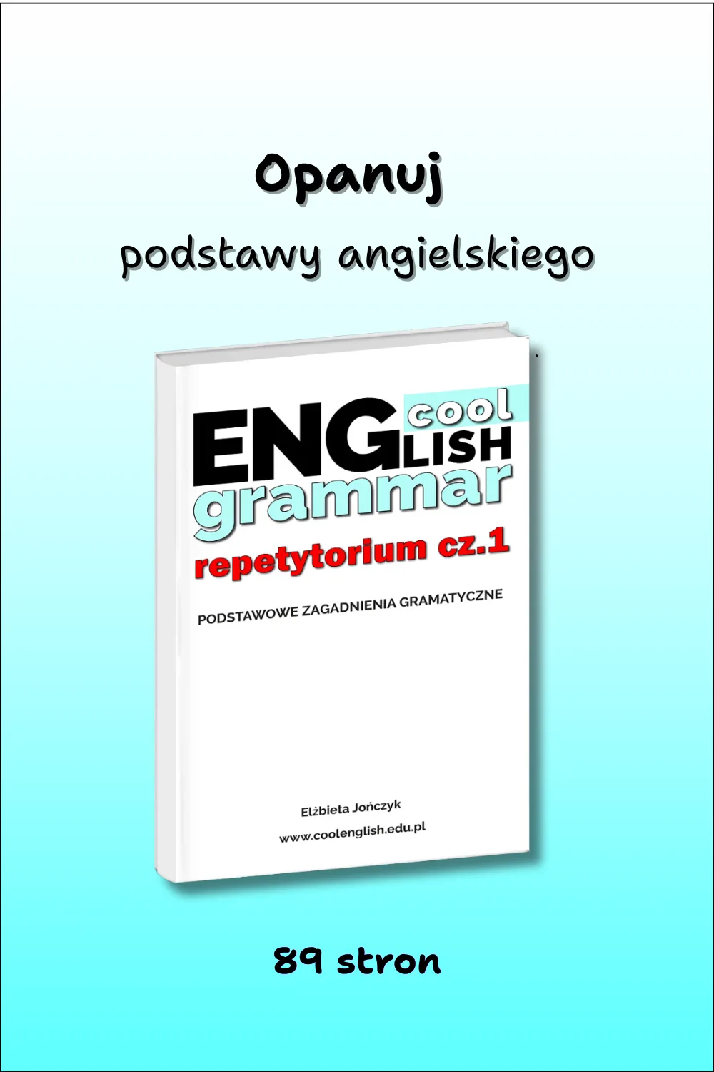 Cool English Grammar – Repetytorium cz.1. Podstawy gramatyki angielskiej PDF do samodzielnej nauki