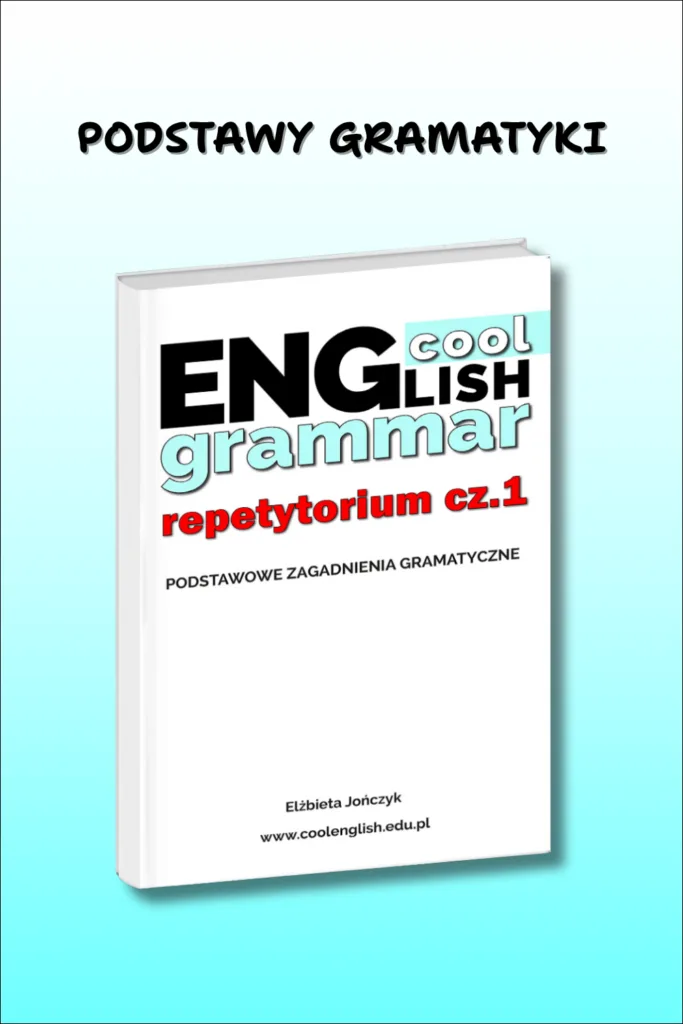 Okładka e-booka Cool English Grammar Repetytorium cz. 1 – podstawowe zagadnienia gramatyczne