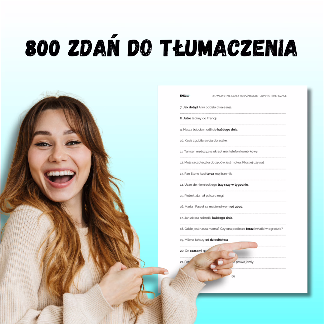 800 zdań do tłumaczenia w e-booku czasy terazniejsze w tłumaczeniach PDF – ćwiczenia z budowania zdań po angielsku.