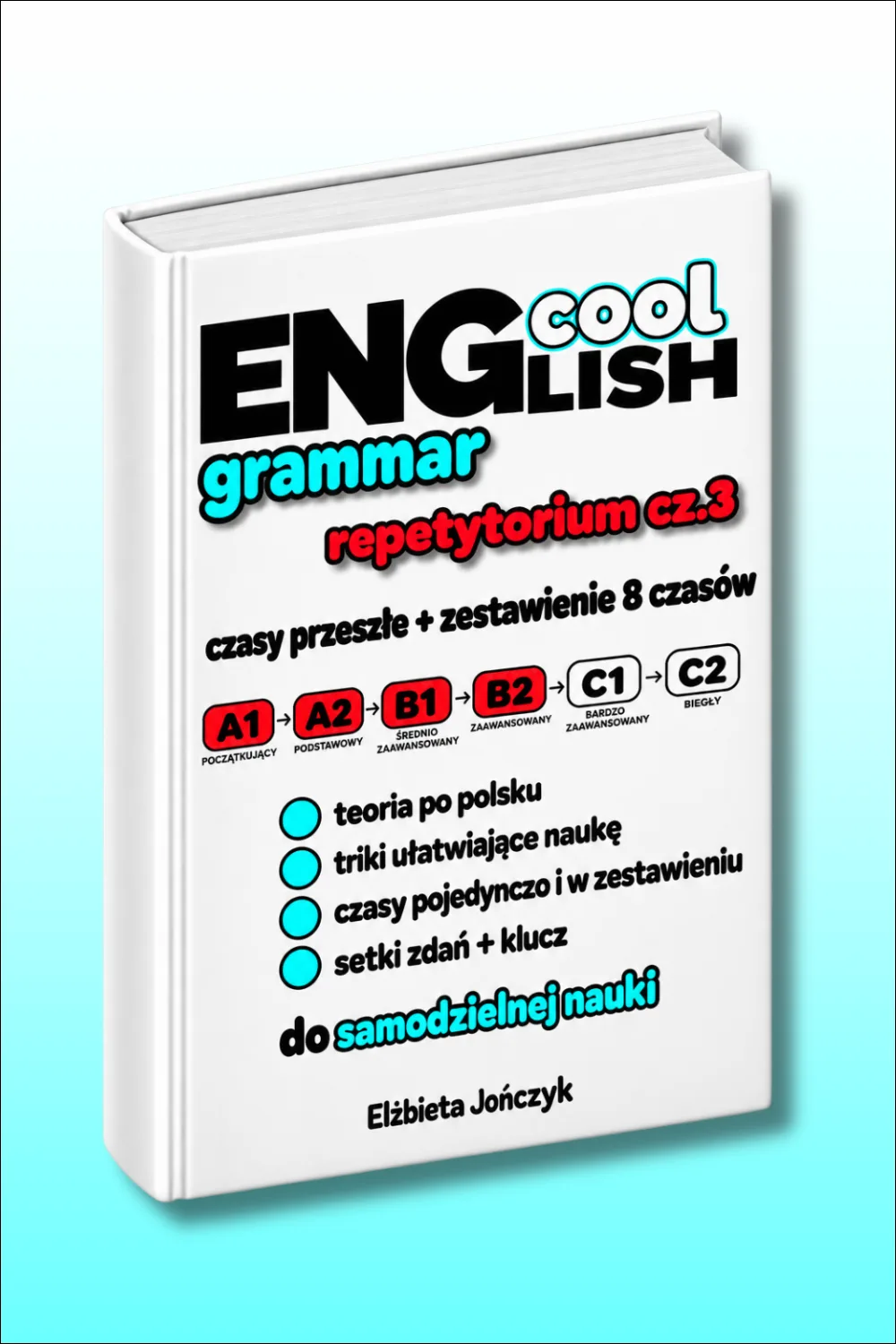 Cool English Grammar Repetytorium cz.3 Czasy przeszłe + zestawienie 8 czasów