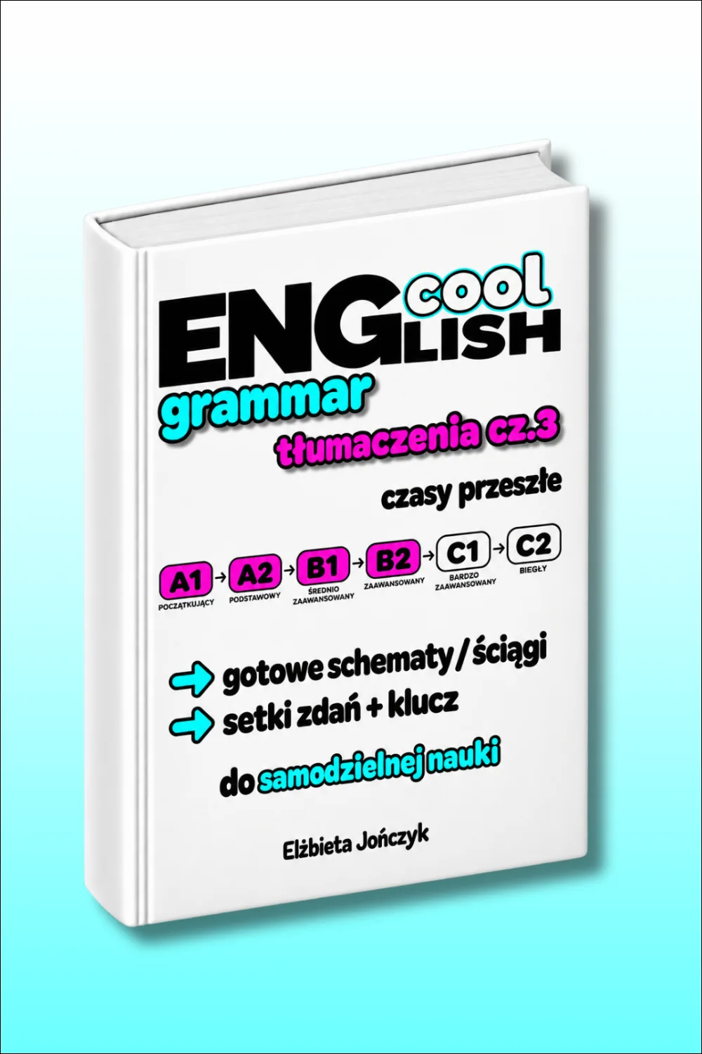 Okładka Cool English Grammar cz.3 Czasy przeszłe