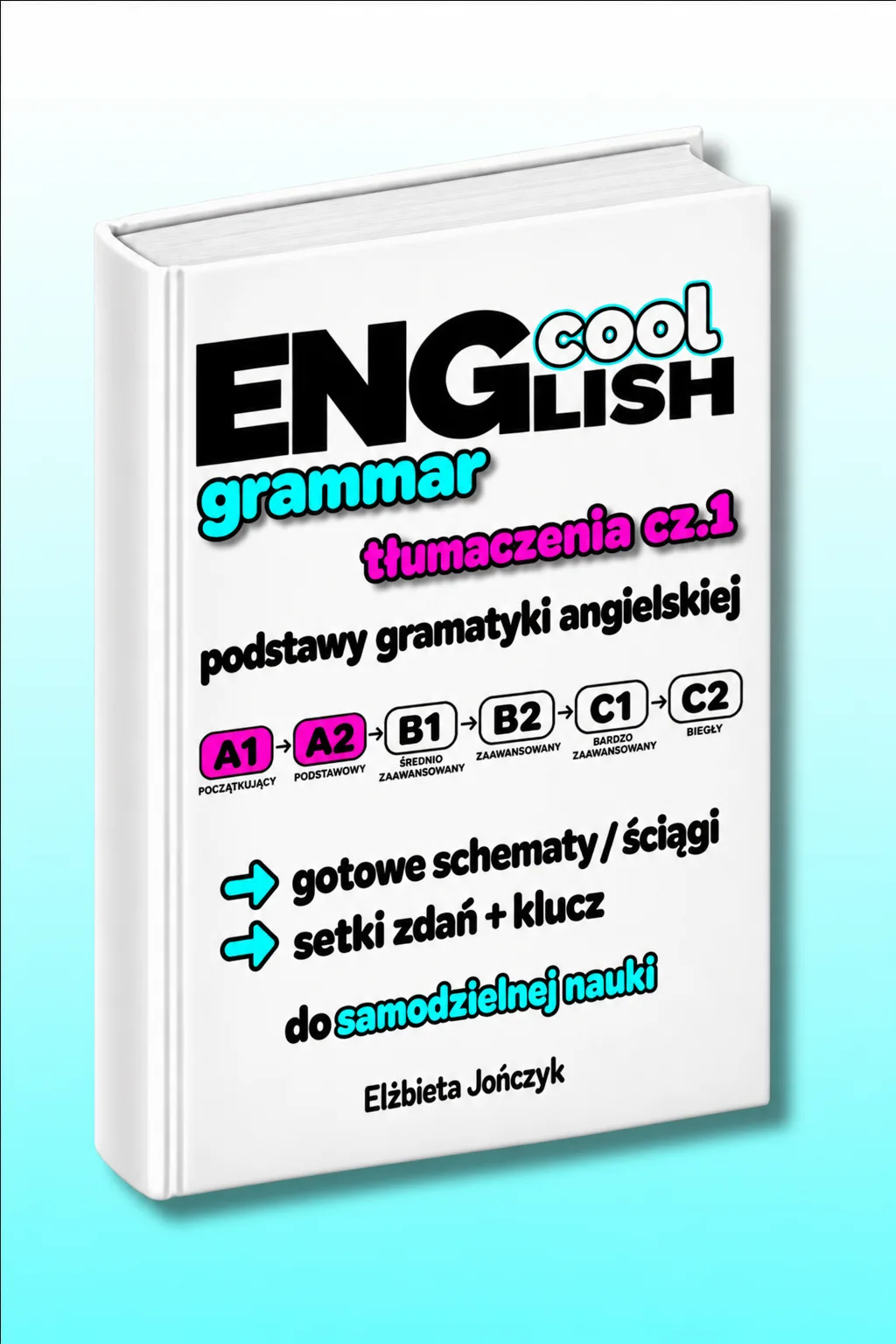 Okładka Cool English Grammar Tłumaczenia cz.1 Podstawy gramatyki