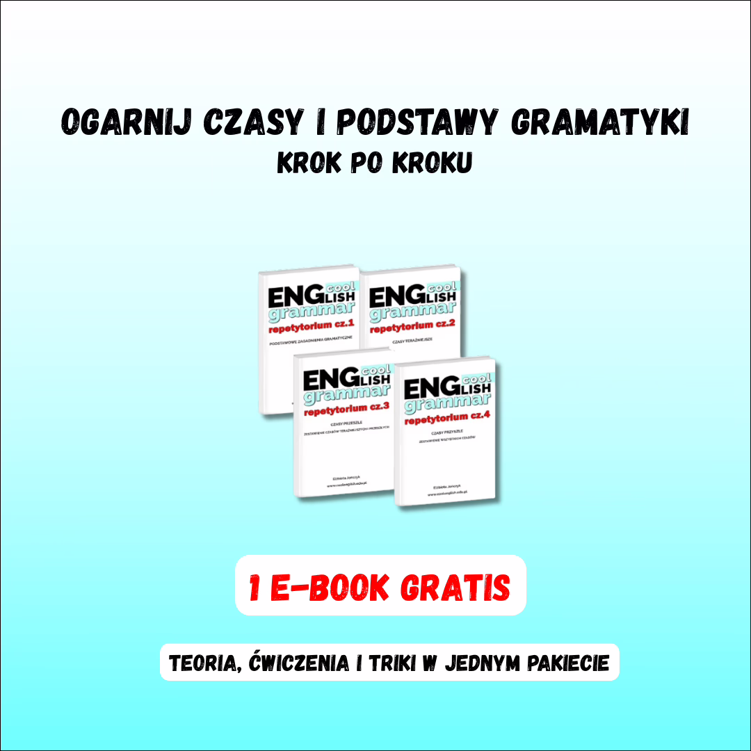 Seria Cool English Grammar Repetytorium – podstawy, czasy teraźniejsze, przeszłe i wszystkie czasy w angielskim