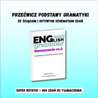 Podstawy gramatyki angielskiej PDF – tłumaczenia cz. 1. E-book do nauki od zera ze ściągami, gotowymi schematami i 700 zdaniami do tłumaczenia.