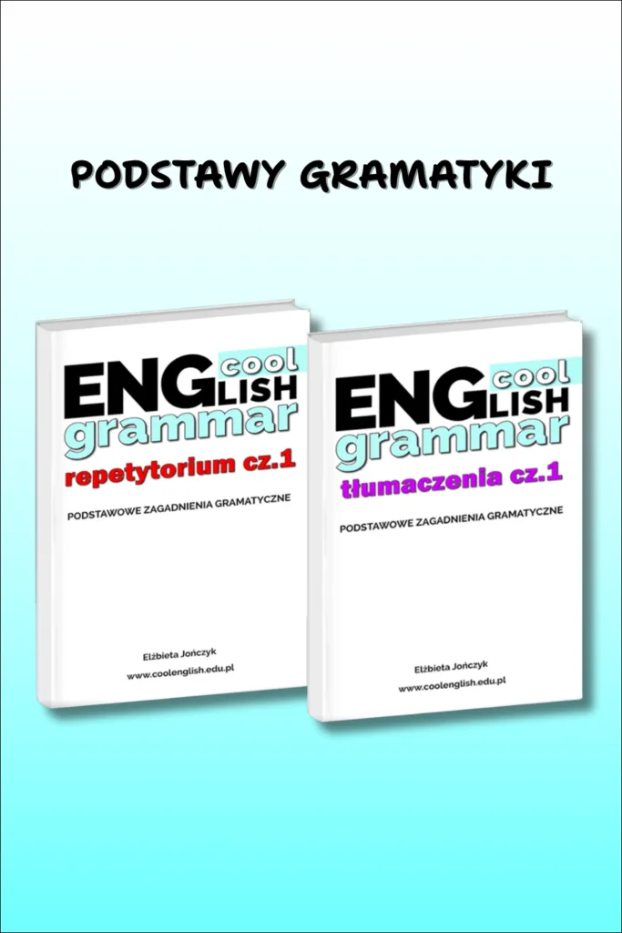 Okładki e-booków Cool English Grammar Repetytorium cz. 1 i Tłumaczenia cz.1 – podstawowe zagadnienia gramatyczne