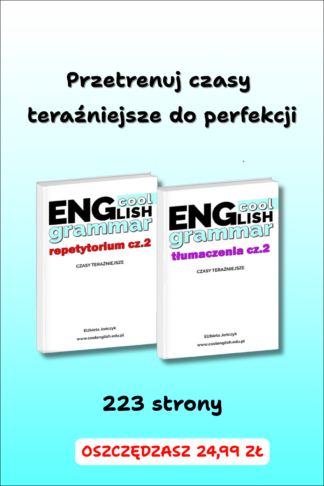 Wszystkie czasy teraźniejsze w angielskim PDF – zestaw e-booków Repetytorium cz. 2 + Tłumaczenia cz. 2 | Cool English