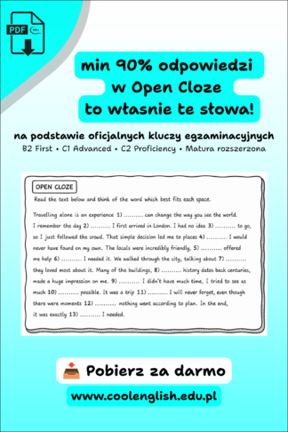 Open Cloze – darmowy PDF z najczęściej występującymi słowami i strukturami do matury rozszerzonej oraz egzaminów Cambridge B2 First, C1 Advanced i C2 Proficiency.