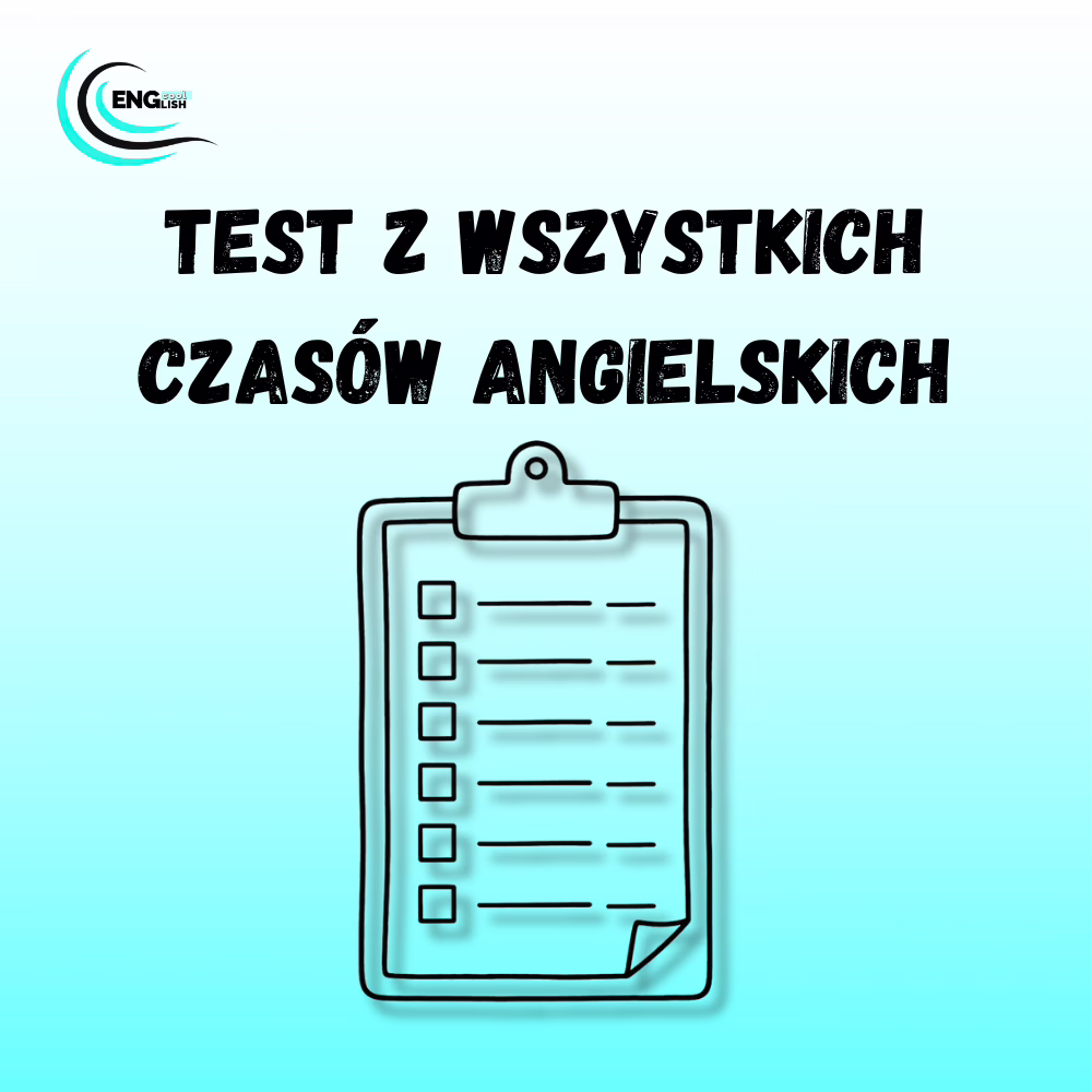 Test ze wszystkich czasów angielskich z kluczem – darmowy PDF