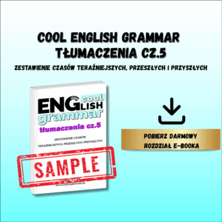 Grafika z okładką ebooka Cool English Grammar Tłumaczenia cz.5 informująca o możlliwości pobrania całego rozdziału .