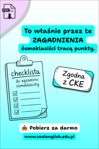 Checklista zagadnień do egzaminu ósmoklasisty z języka angielskiego – darmowy PDF zgodny z wymaganiami CKE.