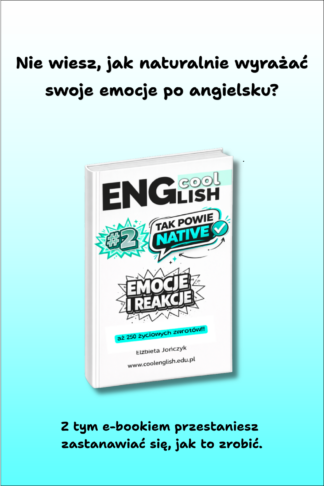 Okładka e-booka „Tak powie native #2 – Emocje i reakcje”, zawierającego naturalne angielskie zwroty służące do wyrażania emocji i reakcji w codziennych rozmowach.