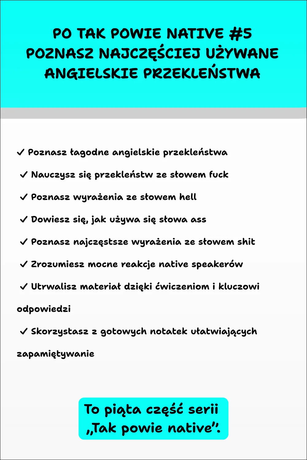 Grafika przedstawiająca zakres materiału e-booka „Tak powie native #5”. Zawiera listę tematów dotyczących najczęściej używanych angielskich przekleństw i naturalnych reakcji native speakerów.
