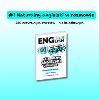 Tak powie native #1 Naturalny angielski w rozmowie – e-book PDF z 250 naturalnymi zwrotami po angielsku