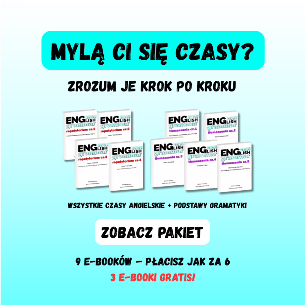 Mylą Ci się czasy angielskie? Zobacz pakiet e-booków do nauki wszystkich czasów angielskich i podstaw gramatyki krok po kroku