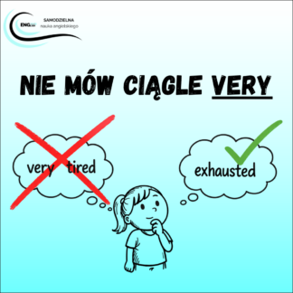 Nie mów very tired – powiedz exhausted po angielsku