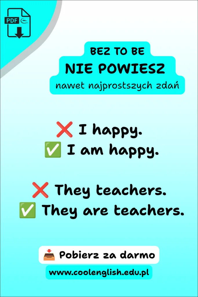 Czasownik to be – najczęstsze błędy początkujących. Darmowy PDF do nauki języka angielskiego.