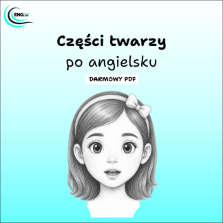 Części twarzy po angielsku PDF – darmowa karta pracy do nauki angielskiego