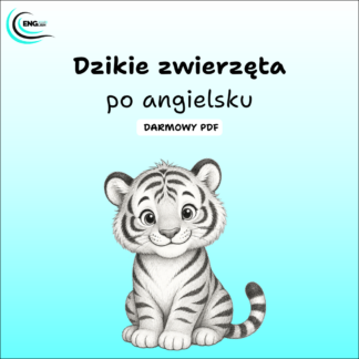 Dzikie zwierzęta po angielsku PDF – darmowa karta pracy do nauki angielskiego