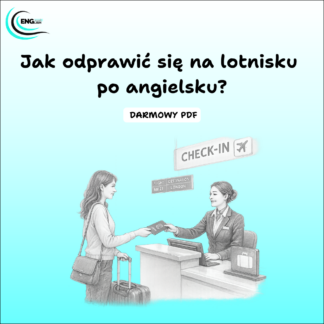 Jak odprawić się na lotnisku po angielsku? - Darmowy PDF