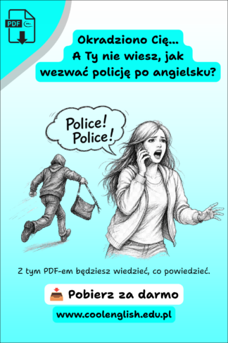 Jak wezwać policję po angielsku? – Darmowy PDF. Zestresowana kobieta rozmawia przez telefon i woła „Police! Police!”, a w tle ucieka złodziej z ukradzioną torebką.