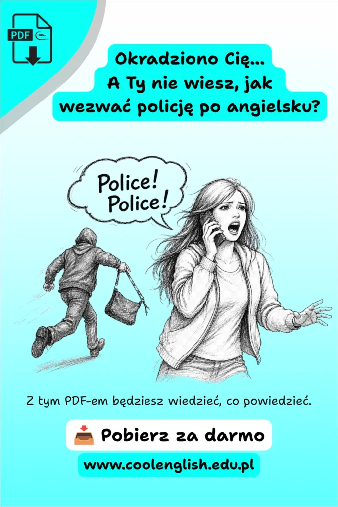 Jak wezwać policję po angielsku? – Darmowy PDF. Zestresowana kobieta rozmawia przez telefon i woła „Police! Police!”, a w tle ucieka złodziej z ukradzioną torebką.