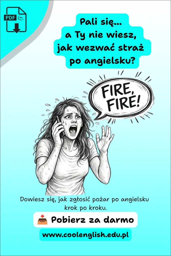 Darmowy PDF – jak wezwać straż pożarną po angielsku. Zestresowana kobieta rozmawia przez telefon i krzyczy „Fire! Fire!”.