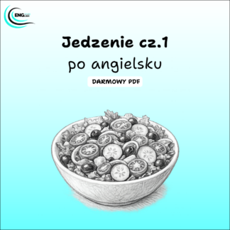 Jedzenie cz.1 po angielsku PDF – darmowa karta pracy do nauki angielskiego