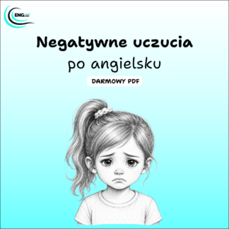 Negatywne uczucia po angielsku PDF – darmowa karta pracy do nauki angielskiego