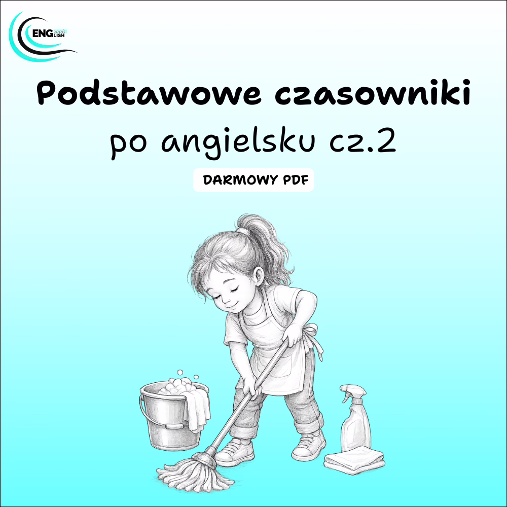 Podstawowe czasowniki po angielsku cz.2 - darmowy PDF.