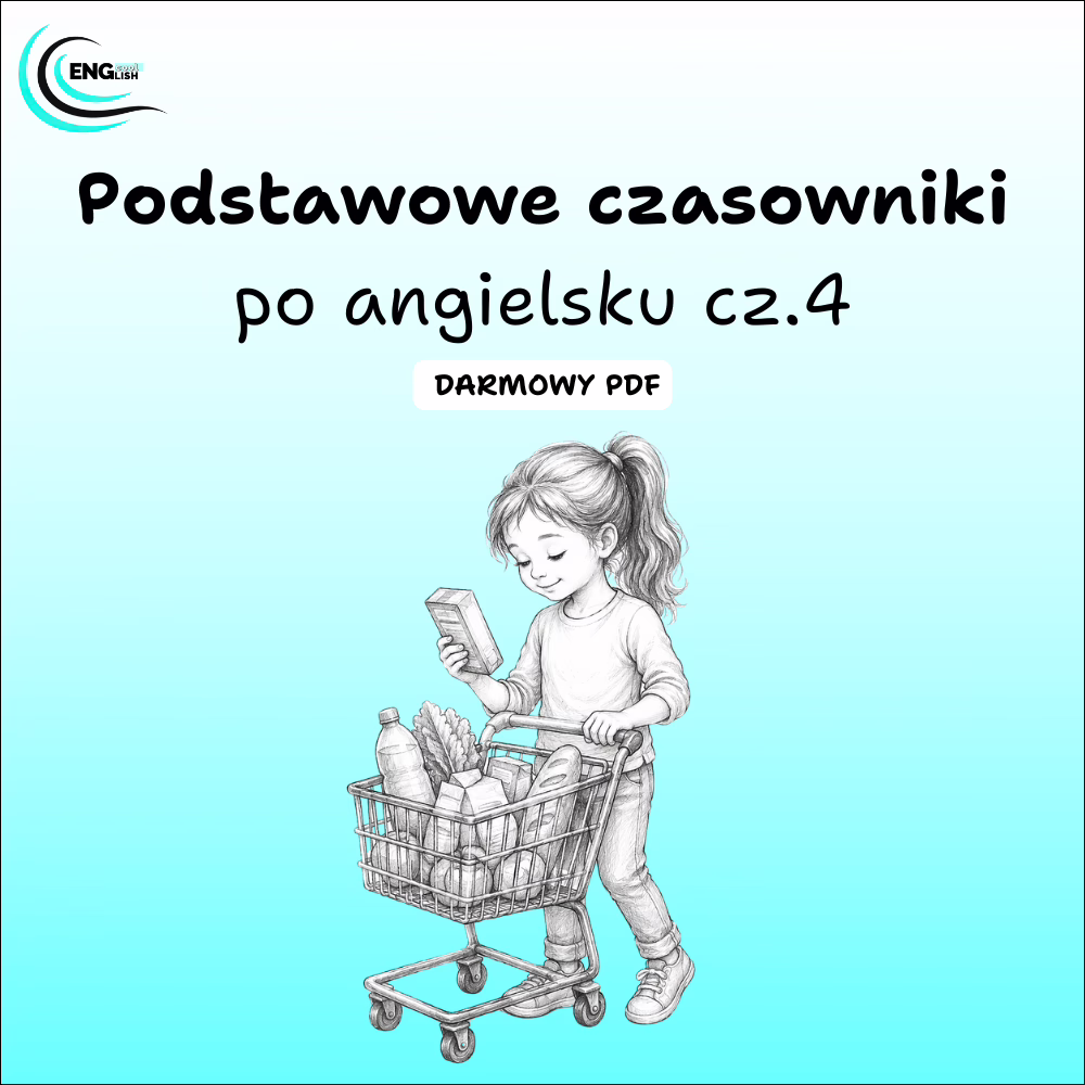 Podstawowe czasowniki po angielsku cz.4 - darmowy PDF.