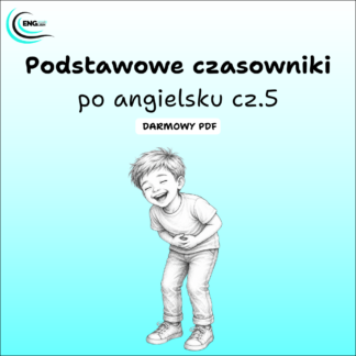 Podstawowe czasowniki po angielsku cz.5 - darmowy PDF.