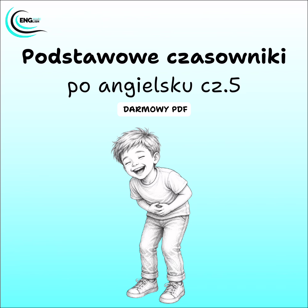 Podstawowe czasowniki po angielsku cz.5 - darmowy PDF.