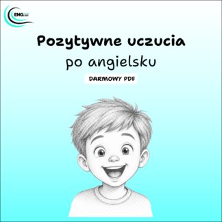 Pozytywne uczucia po angielsku PDF – darmowa karta pracy do nauki angielskiego