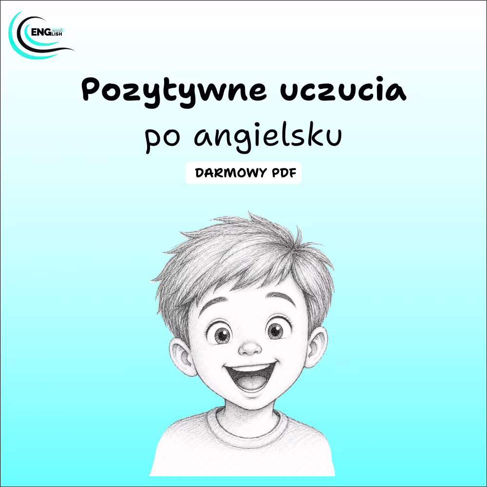 Pozytywne uczucia po angielsku PDF – darmowa karta pracy do nauki angielskiego