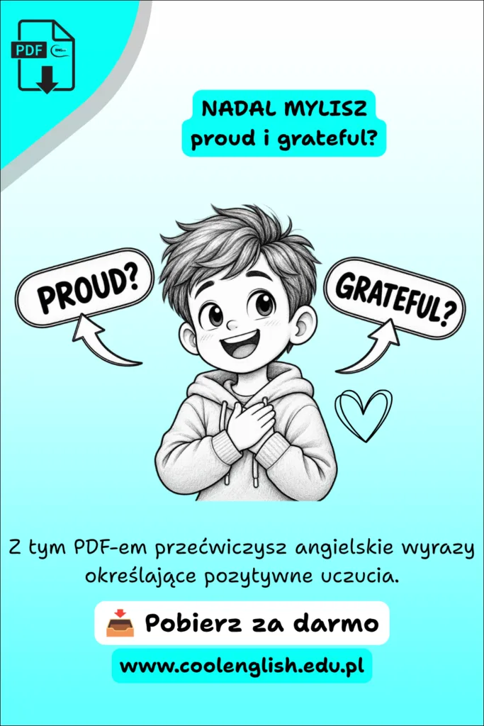 Szkicowany chłopiec z dłońmi na sercu oraz napisy „PROUD?” i „GRATEFUL?” na grafice promującej darmowy PDF o pozytywnych uczuciach po angielsku.