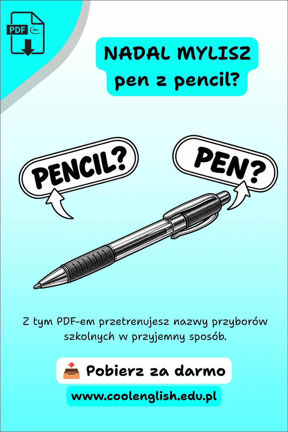 Długopis z napisami „pencil?” i „pen?” – przybory szkolne po angielsku, darmowy PDF do nauki słownictwa