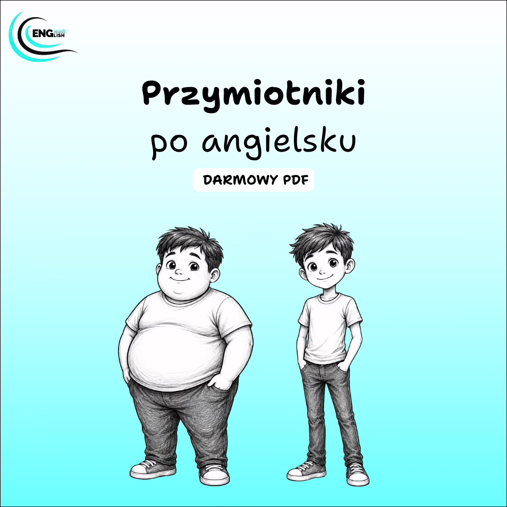 Przymiotniki po angielsku PDF – darmowa karta pracy do nauki angielskiego