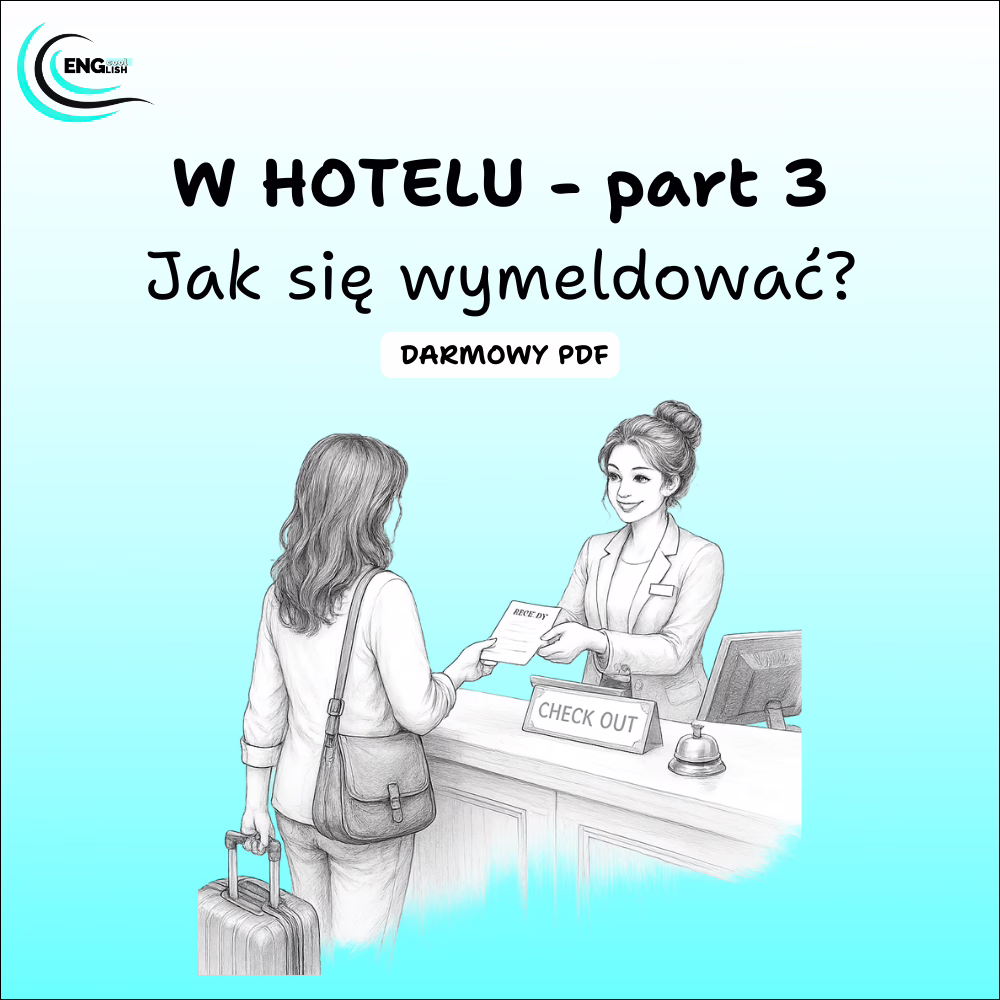 W hotelu - part 3. Jak się wymeldować po angielsku?