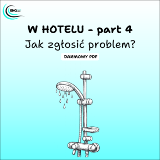 W hotelu - part 4 - Jak zgłosić problem po angielsku? - Darmowy PDF