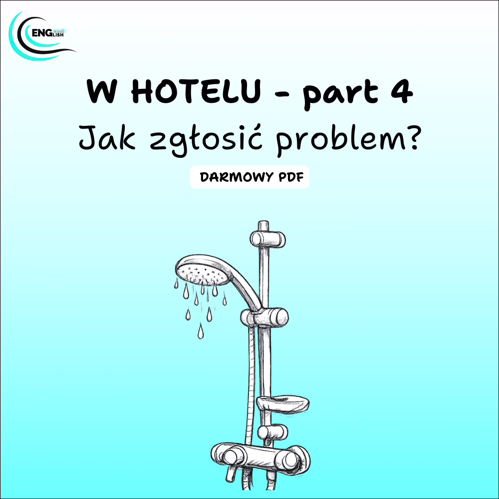 W hotelu - part 4 - Jak zgłosić problem po angielsku? - Darmowy PDF