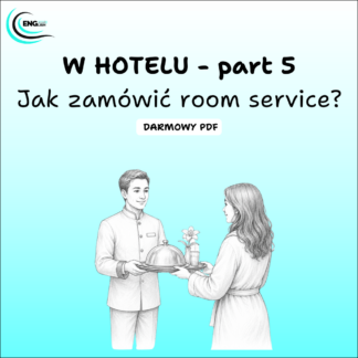 W hotelu - part 5. Jak zamówić room service po angielsku?