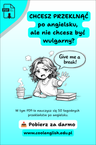 Grafika promująca darmowy PDF „50 łagodnych przekleństw po angielsku” z kobietą mówiącą „Give me a break!”
