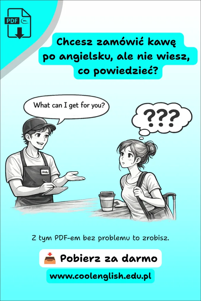 Jak zamówić kawę po angielsku? – Darmowy PDF z gotowymi zwrotami do zamawiania kawy. Grafika przedstawia baristę pytającego „What can I get for you?” oraz klientkę, która nie wie, co odpowiedzieć po angielsku.