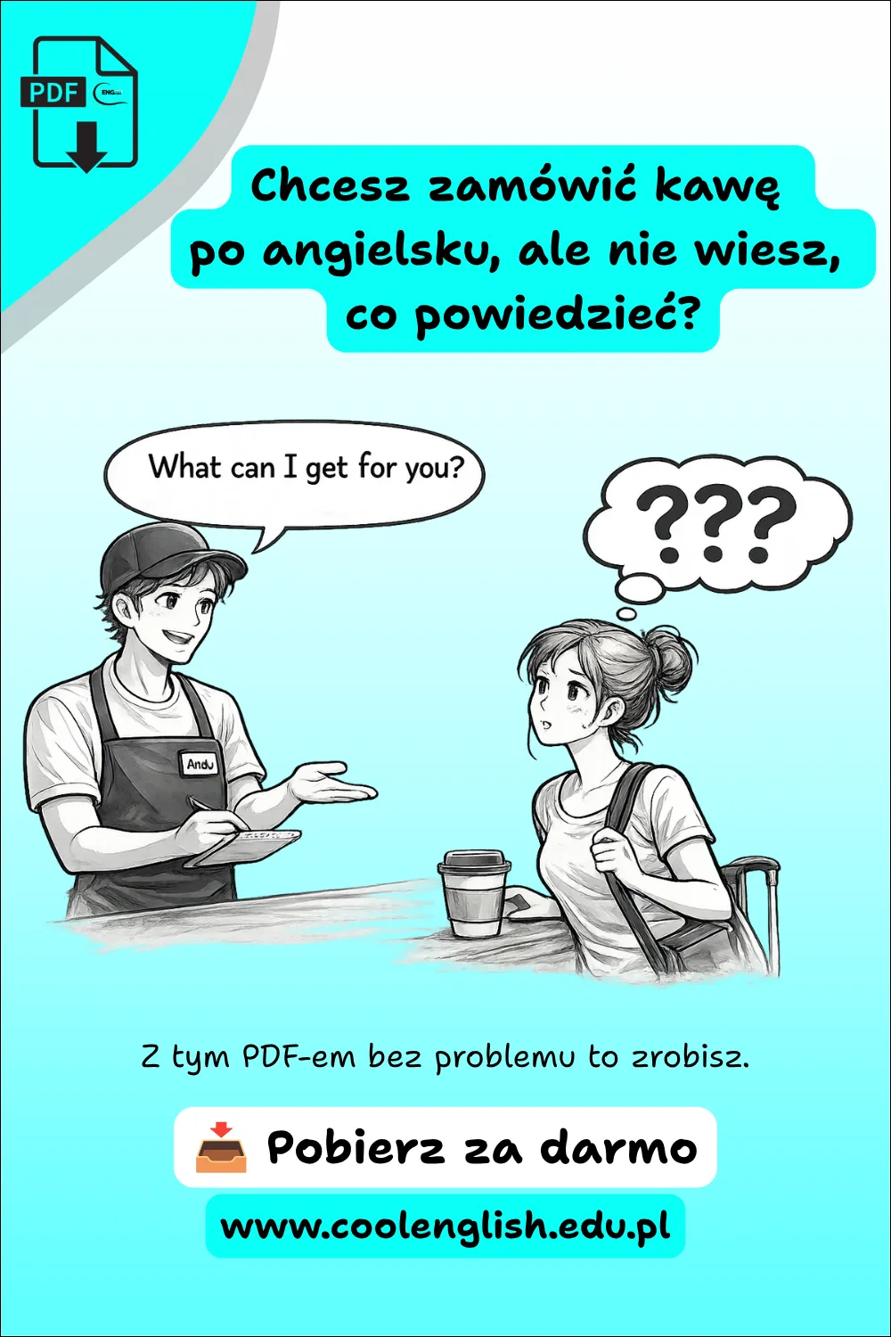 Jak zamówić kawę po angielsku? – Darmowy PDF z gotowymi zwrotami do zamawiania kawy. Grafika przedstawia baristę pytającego „What can I get for you?” oraz klientkę, która nie wie, co odpowiedzieć po angielsku.