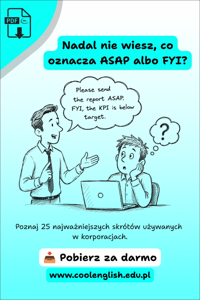 Szkicowany pracownik wyjaśnia skróty ASAP, FYI i KPI, a drugi zastanawia się nad ich znaczeniem. Grafika promuje darmowy PDF z 25 najważniejszymi skrótami używanymi w korporacjach.