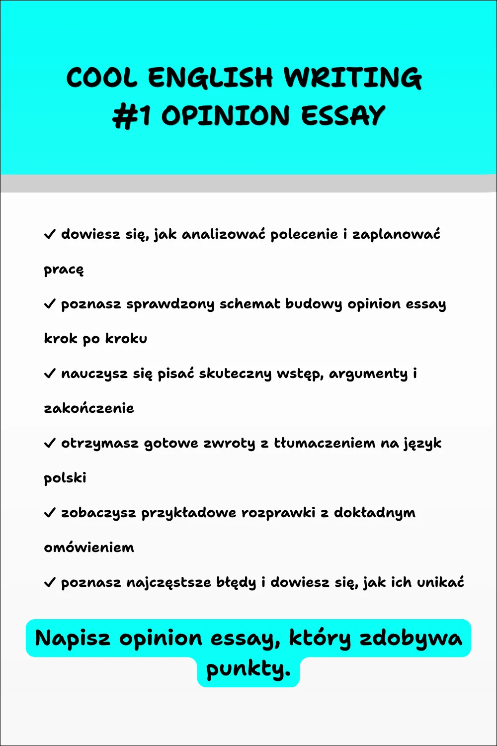 English Writing #1 – Opinion Essay – najważniejsze informacje o e-booku do nauki pisania opinion essay po angielsku.
