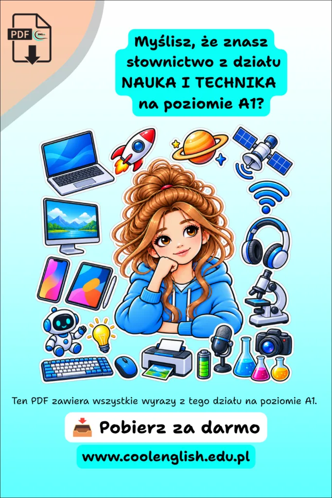Grafika przedstawiająca dziewczynkę otoczoną przedmiotami związanymi z nauką i techniką, m.in. laptopem, telefonem, tabletem, robotem, mikroskopem, drukarką, aparatem, słuchawkami i sprzętem laboratoryjnym, promująca darmowy PDF ze słownictwem A1