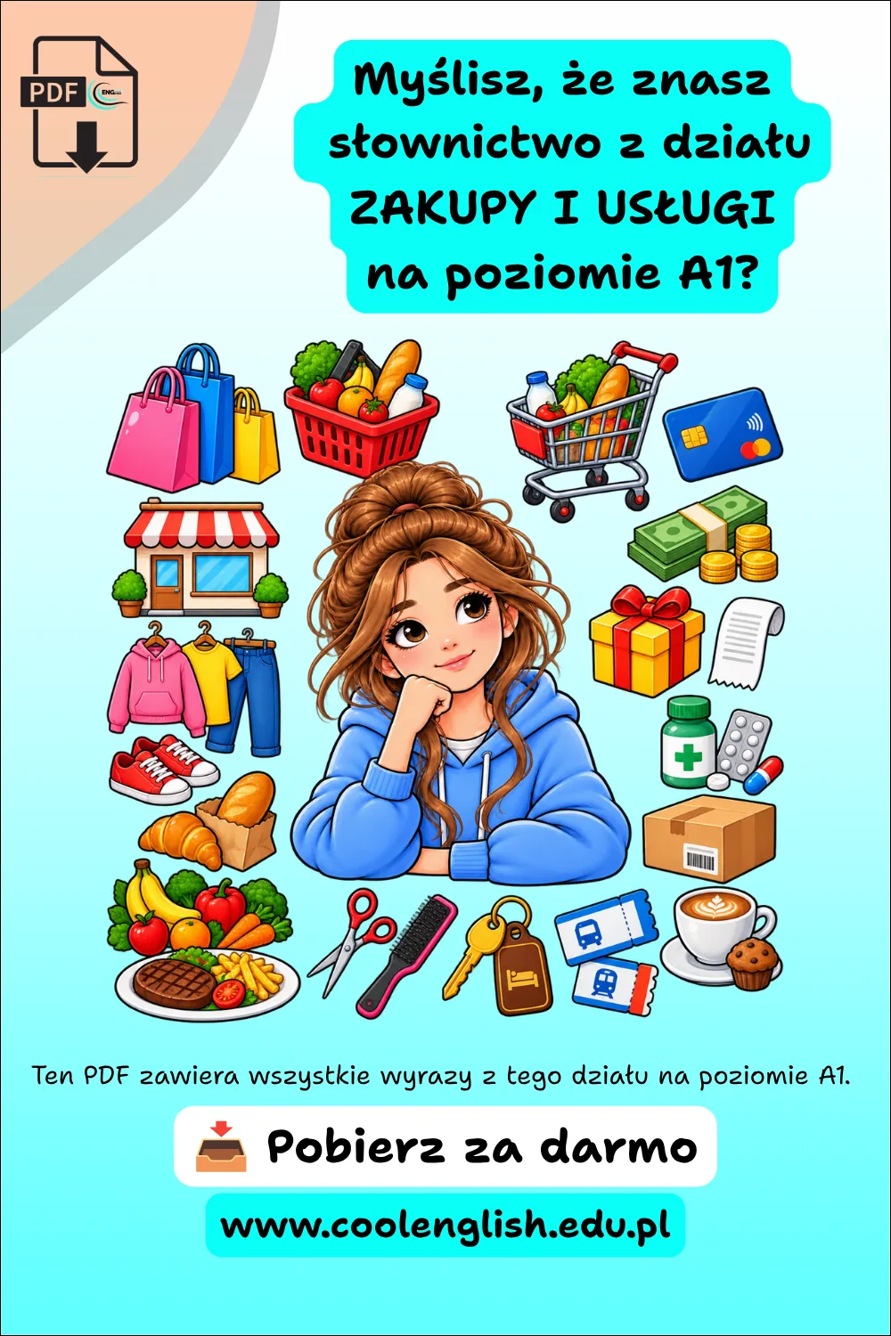 Grafika promująca darmowy PDF ze słownictwem angielskim A1 z działu „Zakupy i usługi”, przedstawiająca dziewczynkę otoczoną symbolami zakupów i usług, m.in. torbami zakupowymi, wózkiem i koszykiem z produktami, kartą płatniczą, gotówką, ubraniami, lekami, paragonem i jedzeniem.