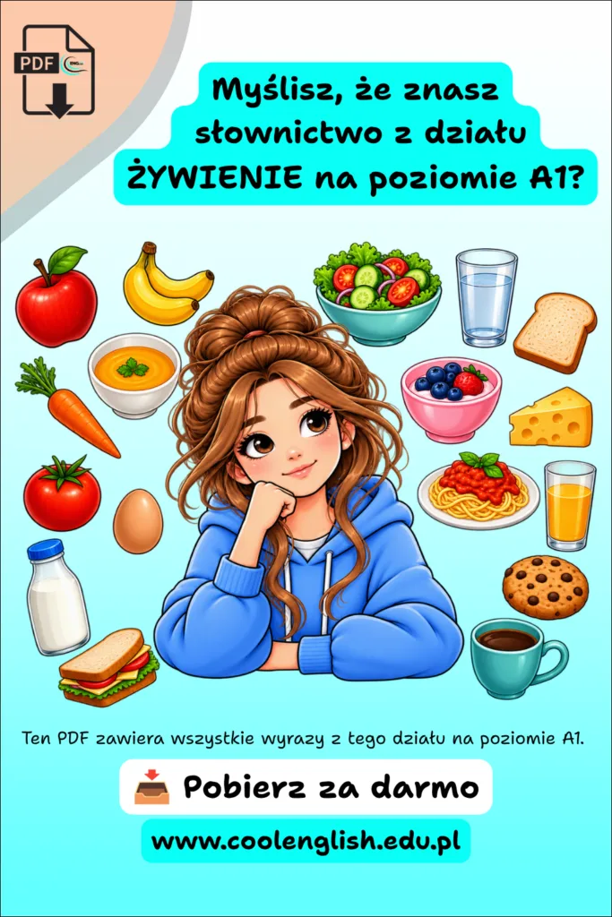 Ilustracja dziewczynki otoczonej jedzeniem i napojami – jabłkami, bananem, sałatką, zupą, makaronem, chlebem, serem, mlekiem, sokiem i ciastkiem – promująca darmowy PDF ze słownictwem angielskim A1 z działu żywienie.
