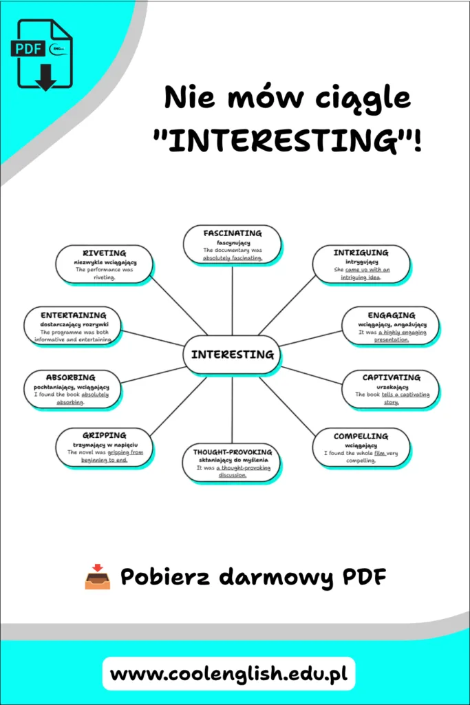 Nie mów ciągle „interesting” – 10 angielskich synonimów słowa „interesting” z polskimi tłumaczeniami i przykładami zdań, darmowy PDF do nauki angielskiego.